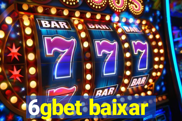 6gbet baixar